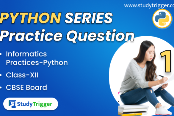 Python Series Practice Questions with Solutions (Part-II) - Study Trigger
