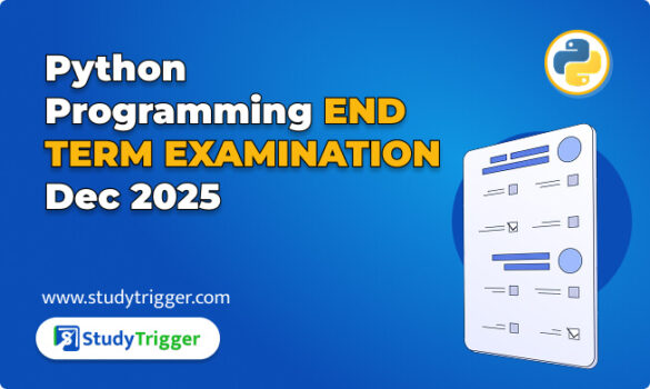 Python Programming END TERM EXAMINATION - Dec 2025 - Study Trigger