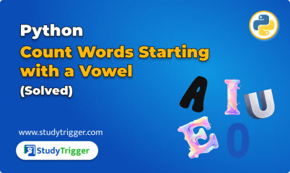 Python: Count Words Starting with a Vowel (Solved) - Study Trigger