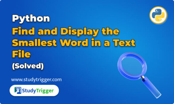 Python: Find and Display the Smallest Word in a Text File (Solved ...